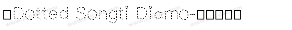●Dotted Songti Diamo字体转换